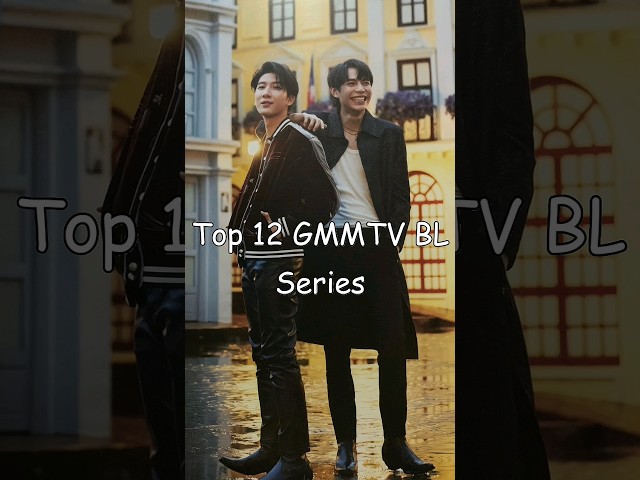 Top 12 GMMTV BL Series #blrama #blseriestowatch #blseries #thaibl