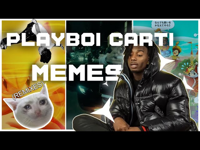 Playboi Carti MEME mashups