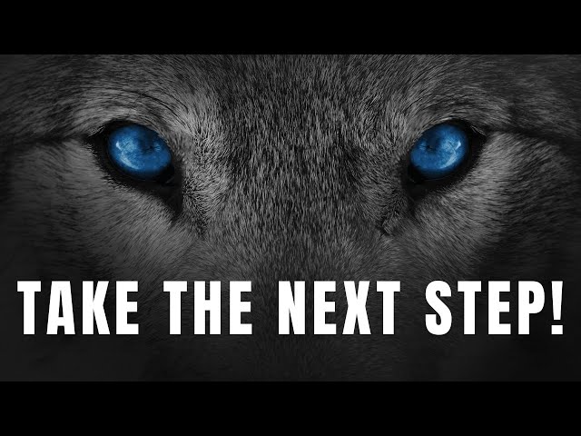 Motivation- Take The Next Step!