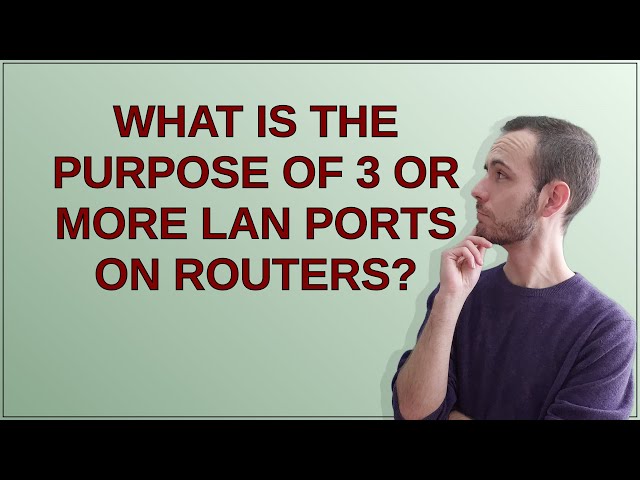 Networkengineering: What is the purpose of 3 or more LAN ports on routers?