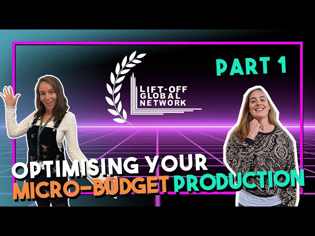 Optimising your Micro-Budget Production: Part 1. Workshop