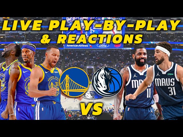 Golden State Warriors vs Dallas Mavericks | Live Play-By-Play & Reactions