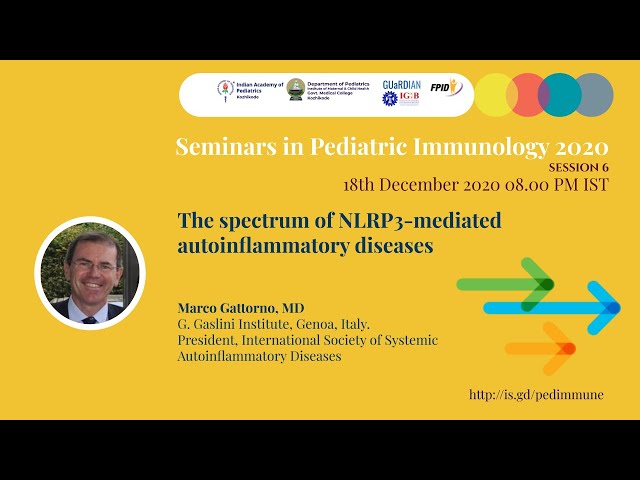 The spectrum of NLRP3-mediated autoinflammatory diseases by Dr. Marco Gattorno,