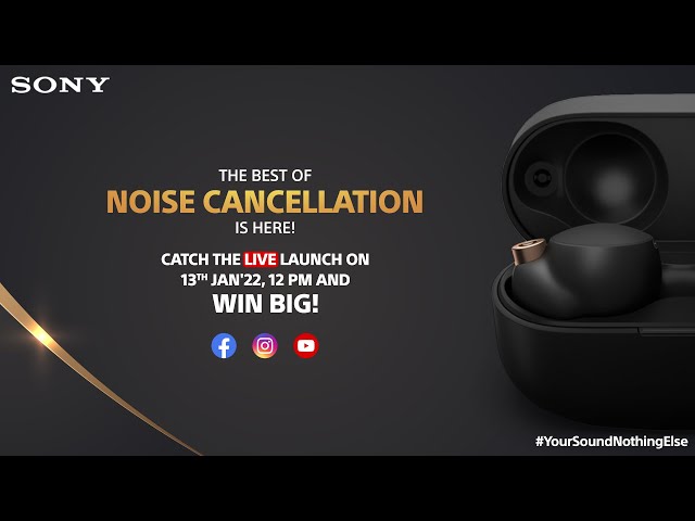 Sony WF-1000XM4 Earbuds Live Launch with Mr. Sunil Nayyar and Mr. Gyanendra Singh