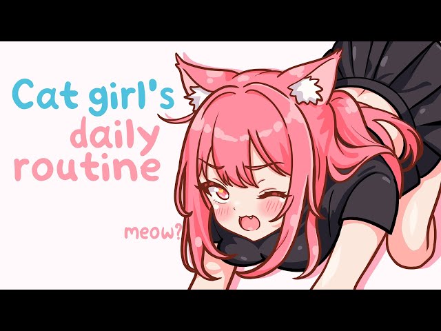 Cat girl's daily routine (part 2) /ᐠ˵- ⩊ -˵マ🍼