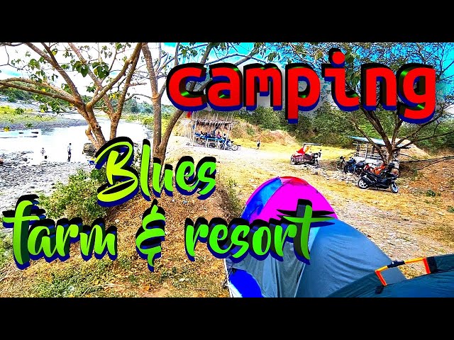 Camping @ Blues Farm & Resort | Norzagaray