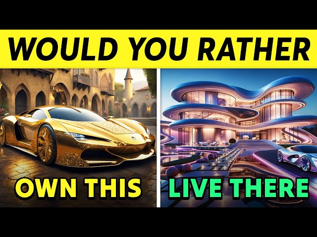 Would You Rather...? Luxury Life Edition 💎💸💰