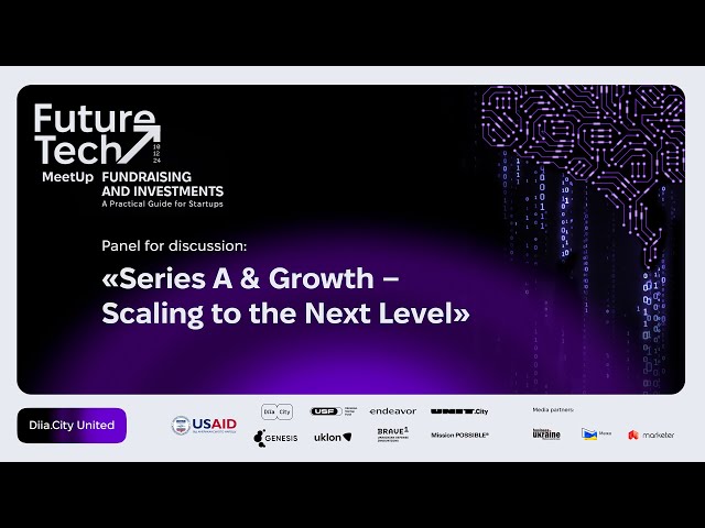 FutureTech MeetUp. Panel discussion: Series A & Growth – Scaling to the Next Level