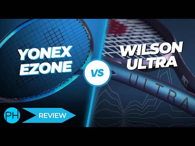 REVIEW: Yonex Ezone v Wilson Ultra | Tennis Racket | Review | Comparison