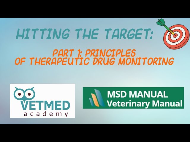 Hitting the Target (Part 1): Principles of Therapeutic Drug Monitoring