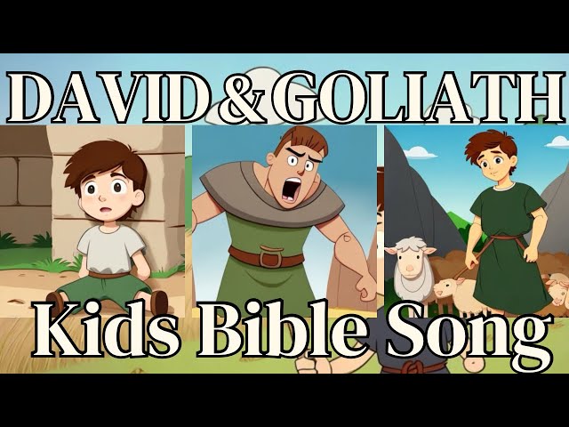 A children’s Bible song about David and Goliath