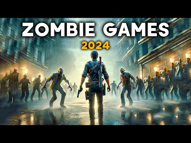 TOP 20 NEW Upcoming ZOMBIE Games of 2024