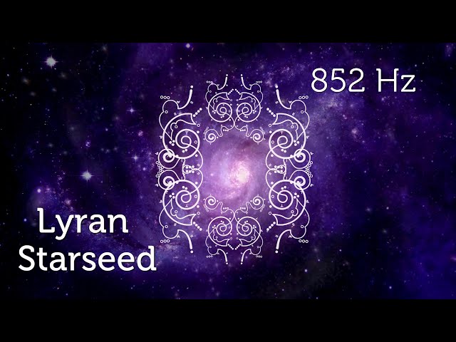 Lyran Starseed Activation 852 Hz activation 3rd eye for Starseeds Pleiadian Music Lightcode