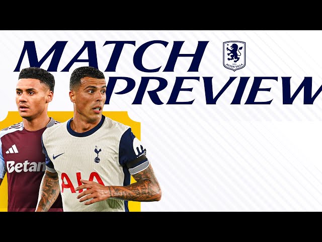 Aston Villa v Tottenham Hotspur | FA Cup Match Preview