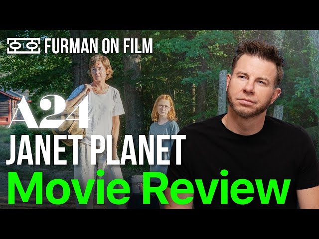 Janet Planet A24 Movie Review | Furman On Film