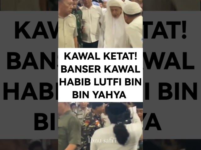 KAWAL KETAT! BANSER SUDAH JADI KAKI TANGAN HABIB LUTFI BIN YAHYA BAKLAWI!?! #polemiknasab #fypage