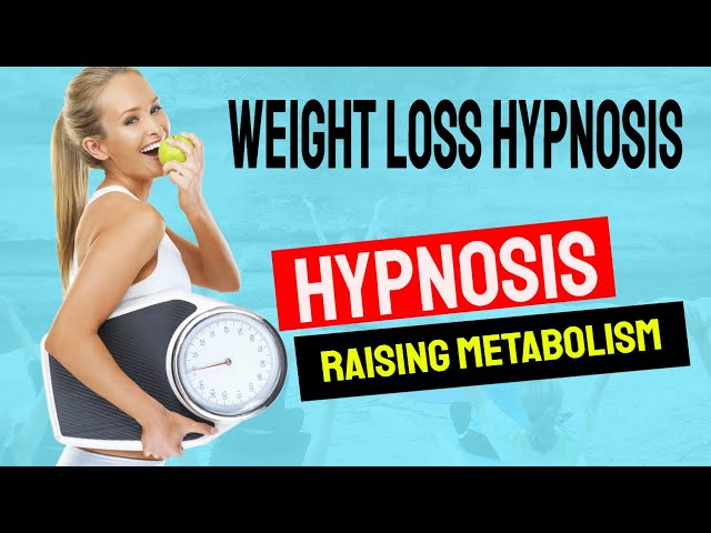 Weight Loss Hypnosis Raising Metabolism