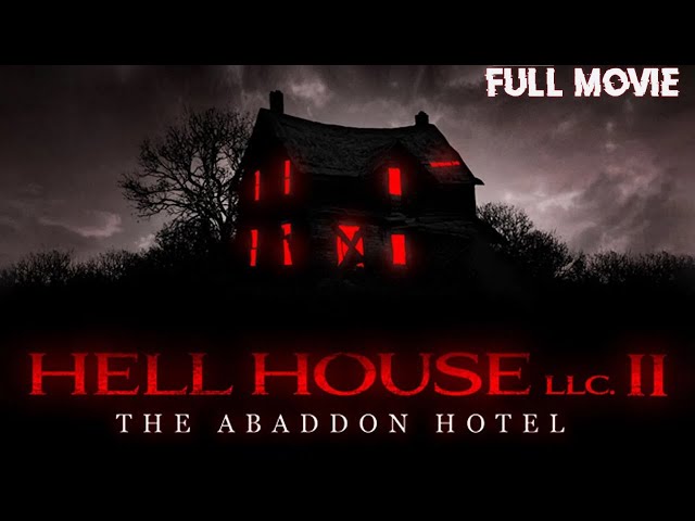 HELL HOUSE LLC 2 | THE ABBANDON HOTEL | HORROR MOVIE | TERROR FILMS