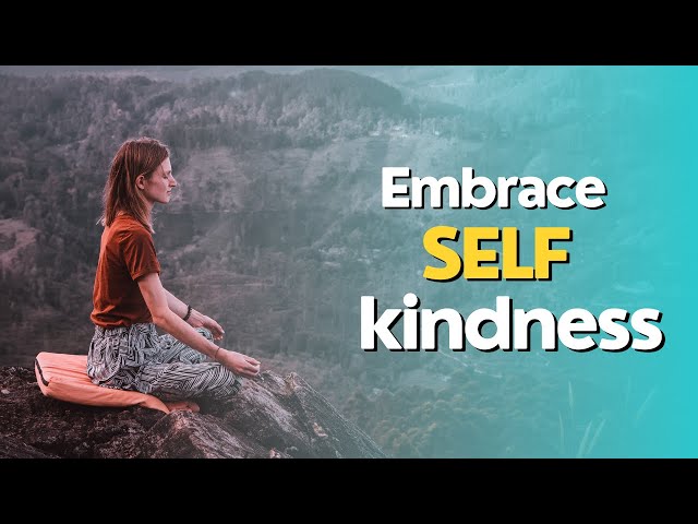 "Embrace Self-Kindness: 5 Steps to Love Your Life.