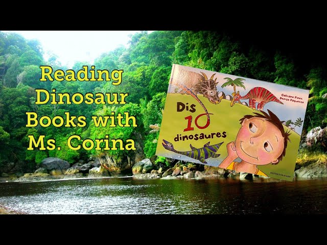 Reading Dinosaur Books with Ms. Corina 004 🦕 Dis 10 dinosaures by Gaëtane Pinet & Denise Paquette