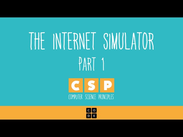 CS Principles: Internet Simulator - Part 1