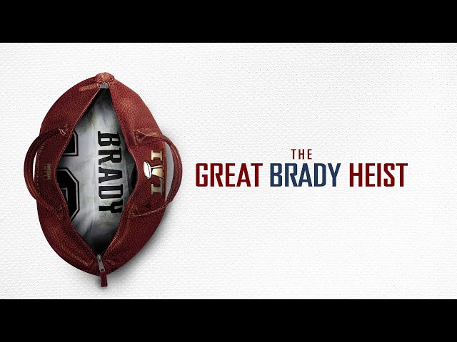 The Great Brady Heist | Fox Sports Films