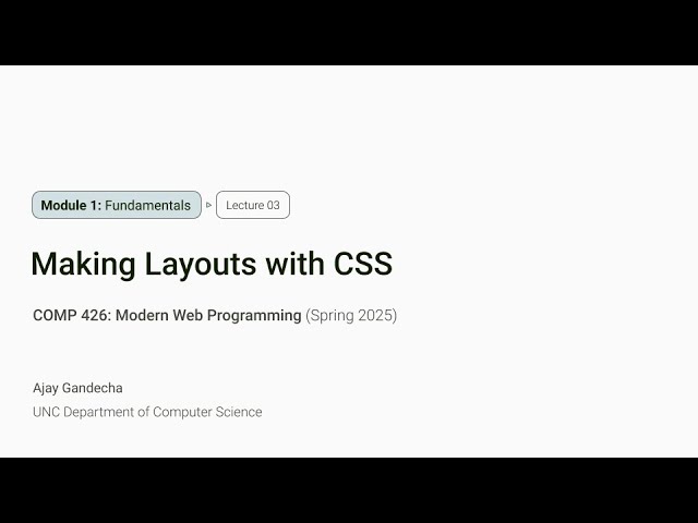 Modern Web Dev #3: Making Layouts with CSS | COMP 426 @ UNC-Chapel Hill (S'25)