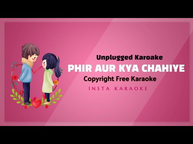 Phir Aur Kya Chahiye | Insta Karaoke | Arijit Singh | Prabhat Nundruka |