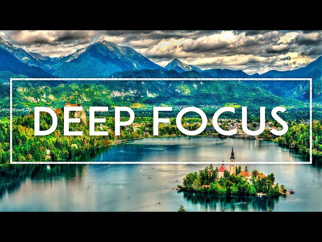 Focus Music For Work And Studying - Background Music For Concentration, Study Music, Thinking Music