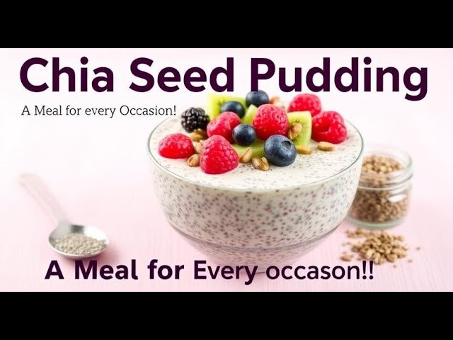 Chia Pudding Creations: Healthy, Easy & Delicious Recipes for Every Meal!