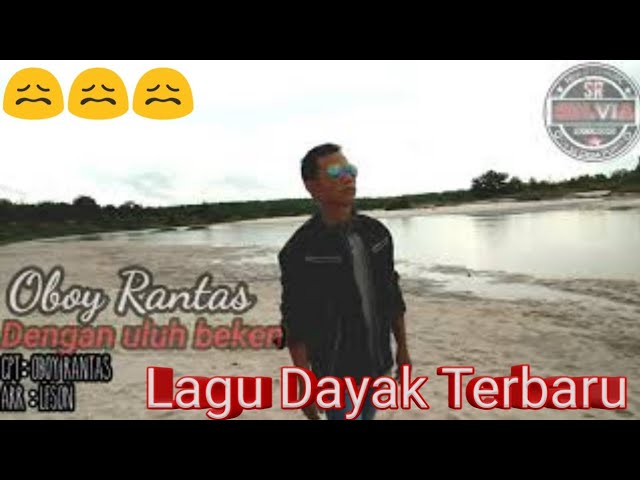 DENGAN ULUH BEKEN . OBOY RANTAS | Lagu terbaru 2020