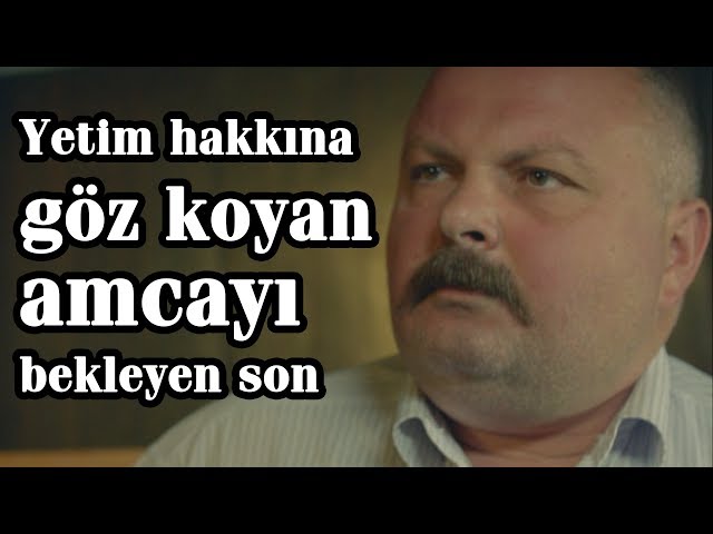 Yetim hakkına  göz koyan amcayı bekleyen son