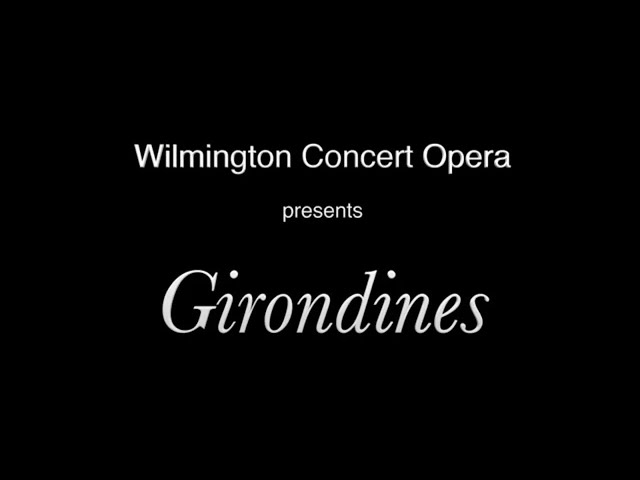 Girondines (Original Wilmington Concert Opera Cast Live Recording) - 2022