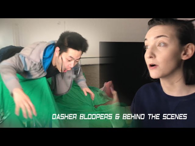 DASHER | Bloopers & Behind The Scenes