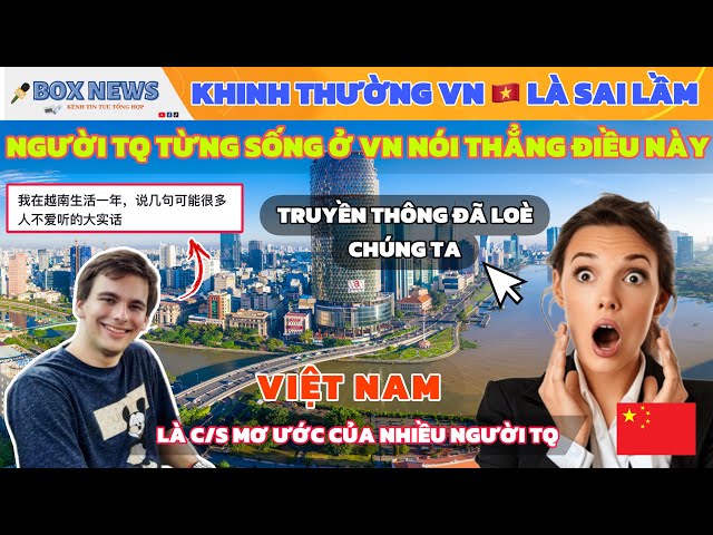 Dân Mạng Trung Quốc Câm Nín Khi Nghe Chính Người TQ Đã Từng Sống Ở Việt Nam 1 Năm Nói Điều Này