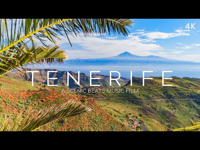 Tenerife 4K: the Island of Eternal Spring - Scenic Music Film