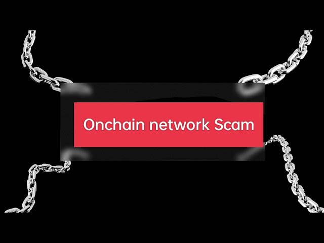 Onchain network Scam #onchain