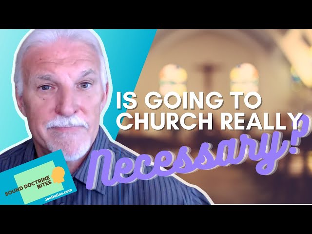 Is Going to CHURCH NECESSARY?