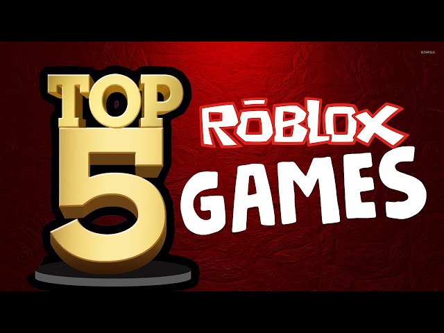 My top 5 roblox games!