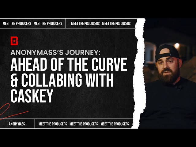 Ahead of the Curve & Collabing with Caskey: Anonymass's Journey | Meet the Producers