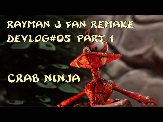 Rayman 3 Fan Remake | DevLog#05 | Crab Ninja Part 1