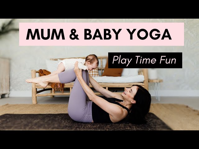 Playtime Yoga With Baby - Mum And Baby Yoga Fun- Postpartum