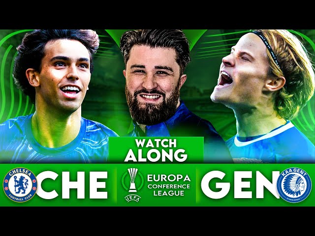 CHELSEA vs GENT - UEFA CONFERENCE LEAGUE - LIVE WATCH ALONG