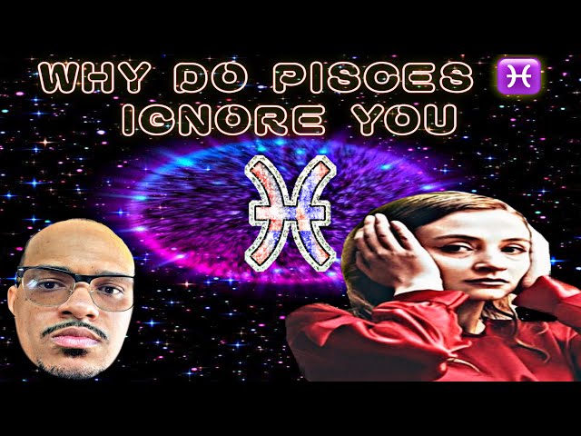 Why Pisces Ignore You? Shocking Secrets Exposed!