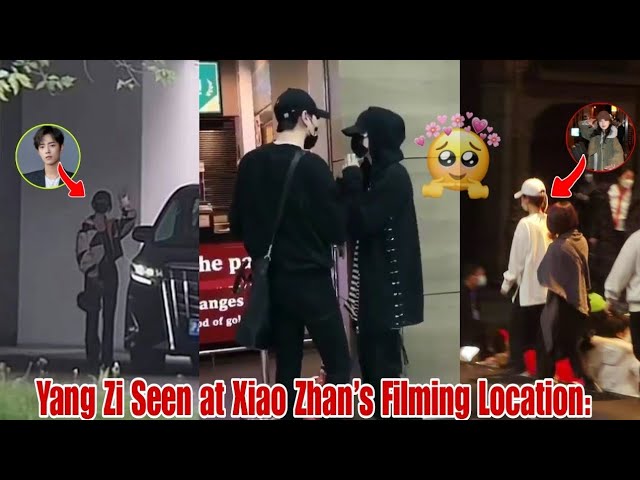 Yang Zi Seen at Xiao Zhan’s Filming Location: What’s Happening?