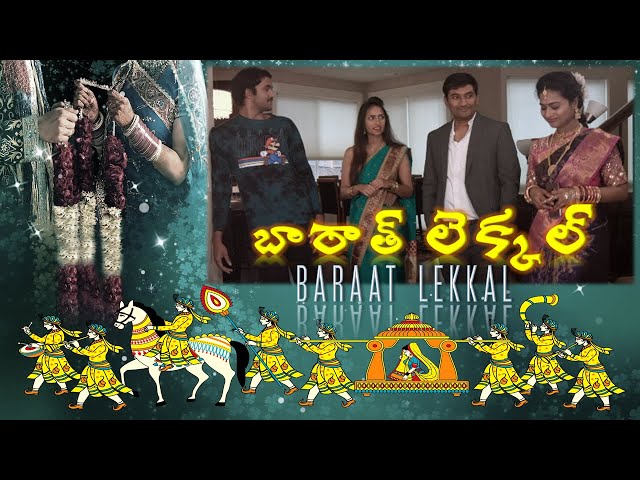 బారాత్ లెక్కల్ | Baraat Lekkal |BBFR| SEVENTH HILL ENTERTAINMENT| ROLLING REELS ENTERTAINMENT