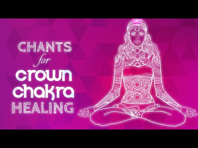 Soothing CROWN CHAKRA CHANTS - Seed Mantra AH Chanting Meditation {sahasrara} Chakra Healing Music