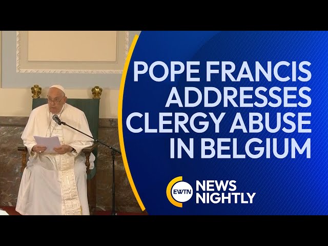 Pope Francis Addresses Clergy Abuse in Belgium & Meets with 15 Survivors | EWTN News Nightly