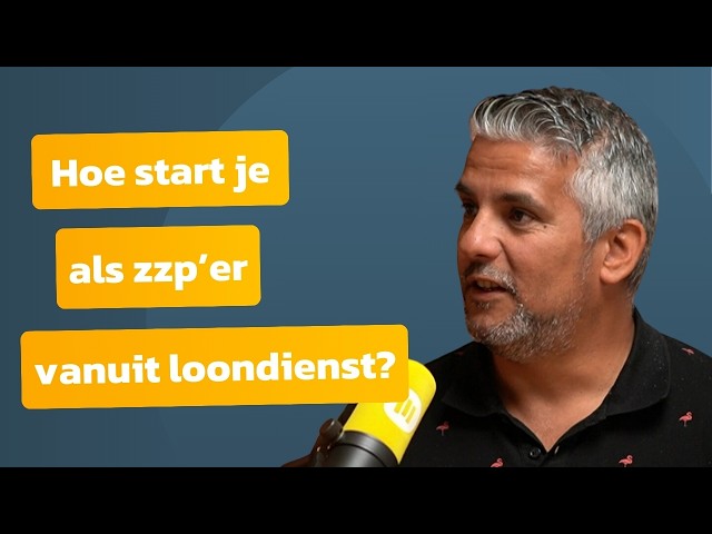 #5 - Hoe start je als zzp'er vanuit loondienst