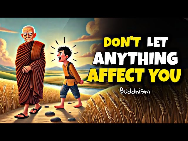 10 Buddhist Principles So That NOTHING Can AFFECT YOU